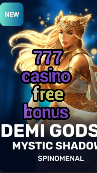 777 casino free bonus-trdjkmsxjksdss.com