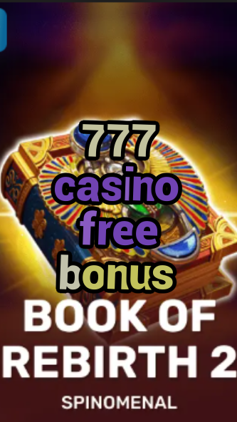 777 casino free bonus-trdjkmsxjksdss.com
