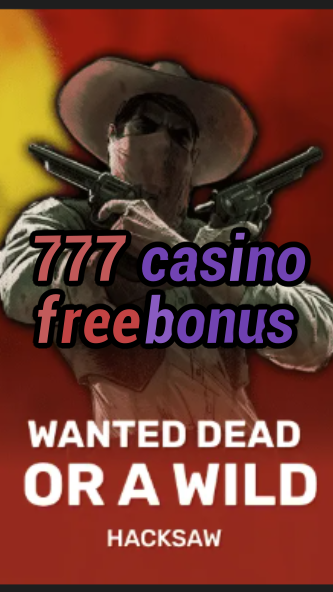 777 casino free bonus-trdjkmsxjksdss.com